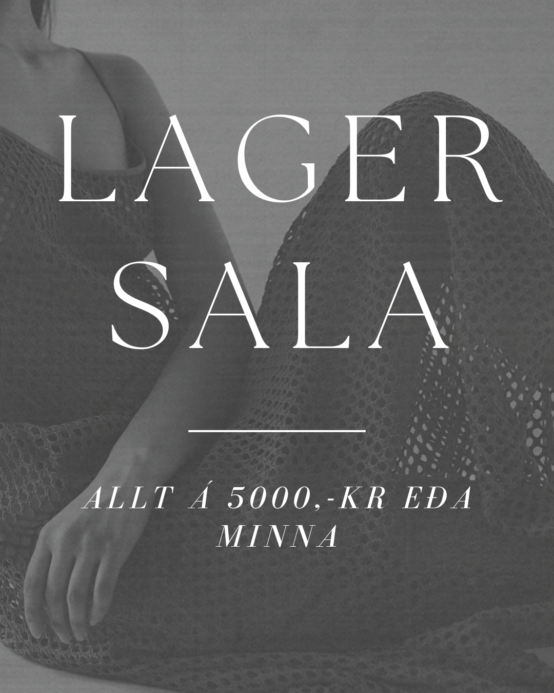 LAGERSALA - Allt á 5000,- eða minna